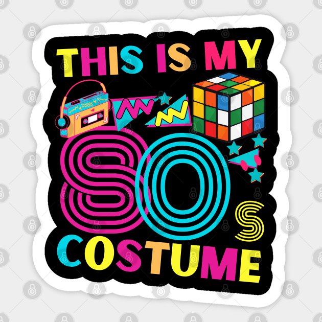 This Is My 80's Costume Fun shirt Sticker by Marveloso